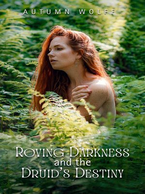 cover image of Roving Darkness and the Druid's Destiny